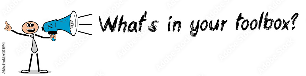 What's in your toolbox? What's in your toolbox?