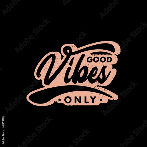 Good vibes only retro lettering can be used for card, poster, postcard, t-shirt apparel design