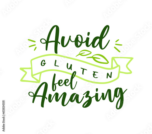 Hand drawn keto diet slogan illustration lettering "Avoid gluten feel amazing" (ID: 613834501)