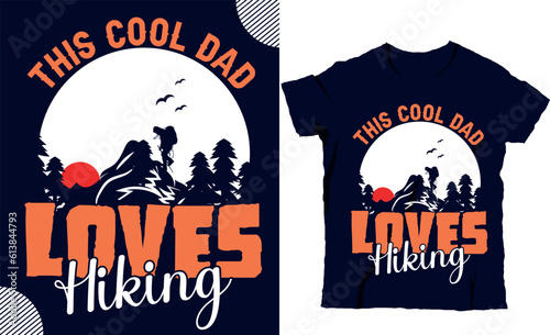 This cool dad loves hiking, hiking t-shirt design, t-shirt design