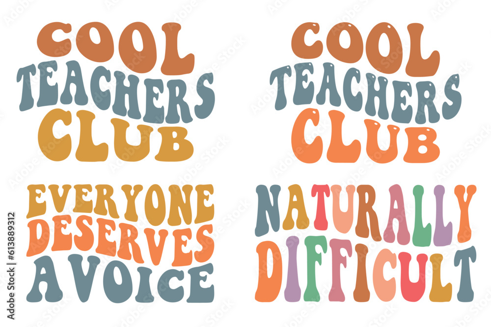 Cool teachers club, Every one deserves a voice, naturally difficult retro wavy SVG t-shirt designs