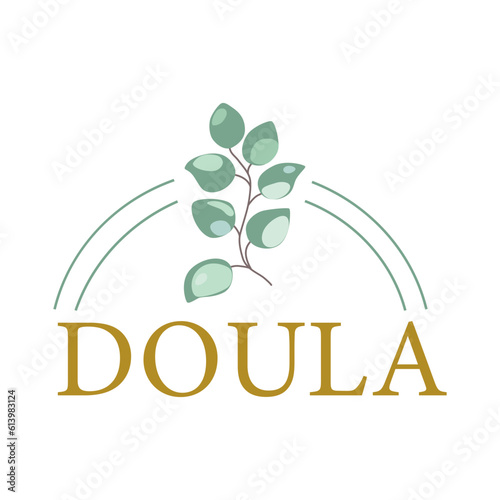 Doula lettering phrase or vector logo illustration with eucalyptus leaf, childbirth partner.