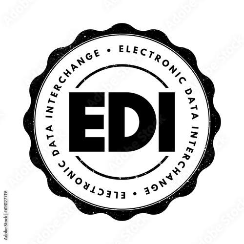 EDI Electronic Data Interchange - concept of businesses electronically communicating information that was traditionally communicated on paper, acronym text stamp