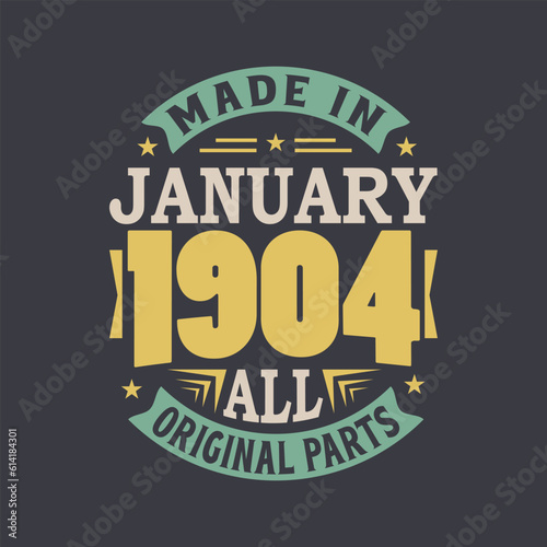 Born in January 1904 Retro Vintage Birthday  Made in January 1904 all original parts