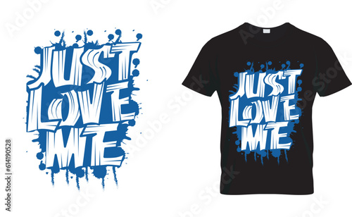  Graffiti vector t-shirt design. just love me.