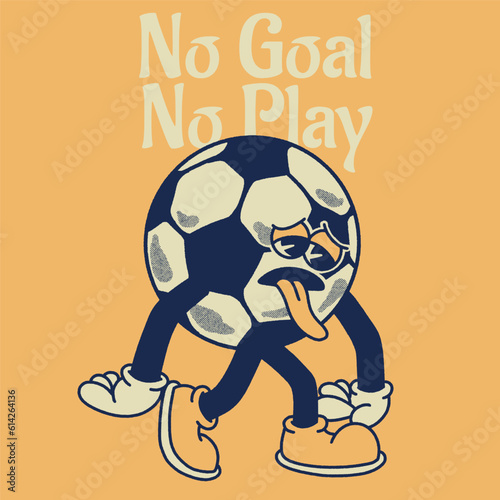 Fototapeta Naklejka Na Ścianę i Meble -  No Goal No Play With Soccer Ball Groovy Character Design