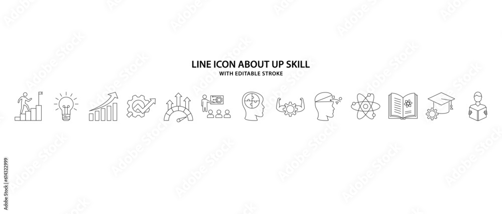 Obraz premium Up Skill icon set. Line icon about up skil. Skill Up, Self Development, Improving Skills, Ability, Goal Achievements. Vector illustration. Editable stroke.