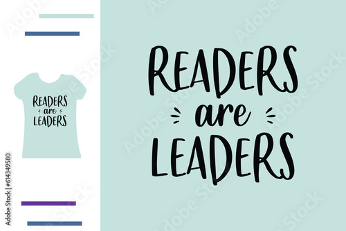  Readers are leaders t shirt design