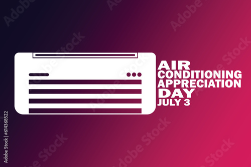 Air Conditioning Appreciation Day Vector illustration. July 3. Holiday concept. Template for background, banner, card, poster with text inscription.
