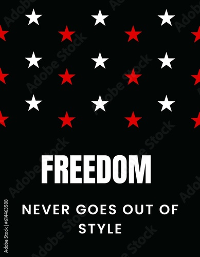 Freedom Never Goes Out of Style, US Independence Day 