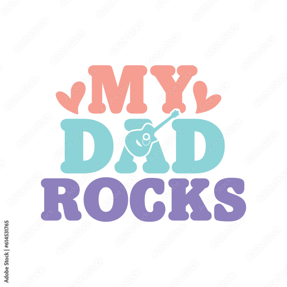 my dad rocks my dad rocks