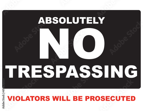 Absolutely No Trespassing Warning Sign