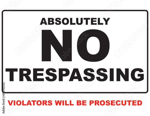 Absolutely No Trespassing Warning Sign