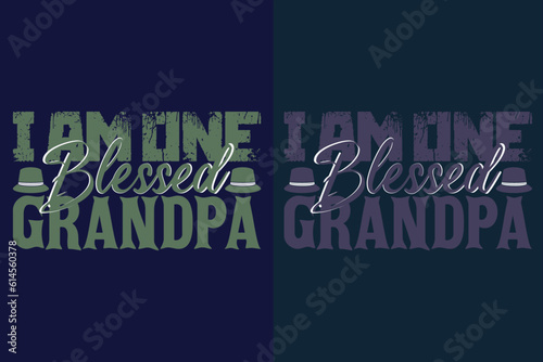 I Am One Blessed Grandpa, Grandpa, Grandad T-Shirt, Gifts Grandpa, Cool Grandpa Shirt, Grandfather Shirt, Gift For Grandfather, T-Shirt For Best Grandfather Ever, Grandfather Gifts, Grandpa's Birthday