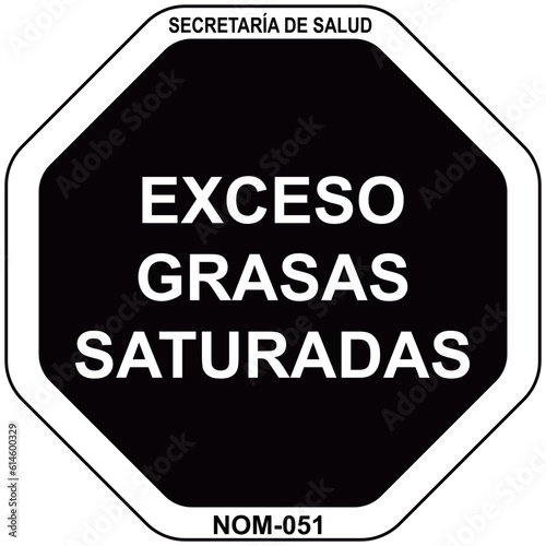 sellos frontales - Exceso Grasas Saturadas - de advertencia octagonales en los empaques de alimentos_sello octogonal - nom 051 - fondo negro blanco