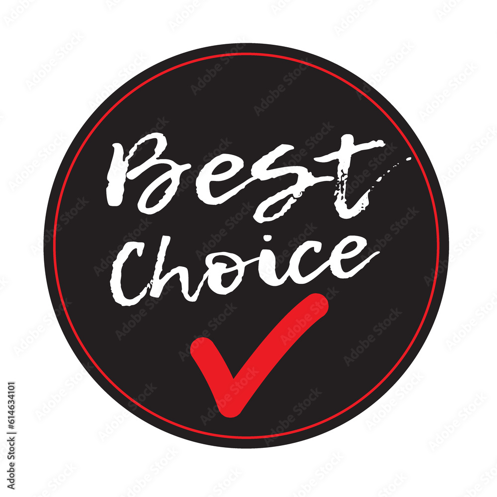 Best choice. Sticker or label in black and colorful. Vector illustration. Best choice. Sticker or label in black and colorful. Vector illustration.