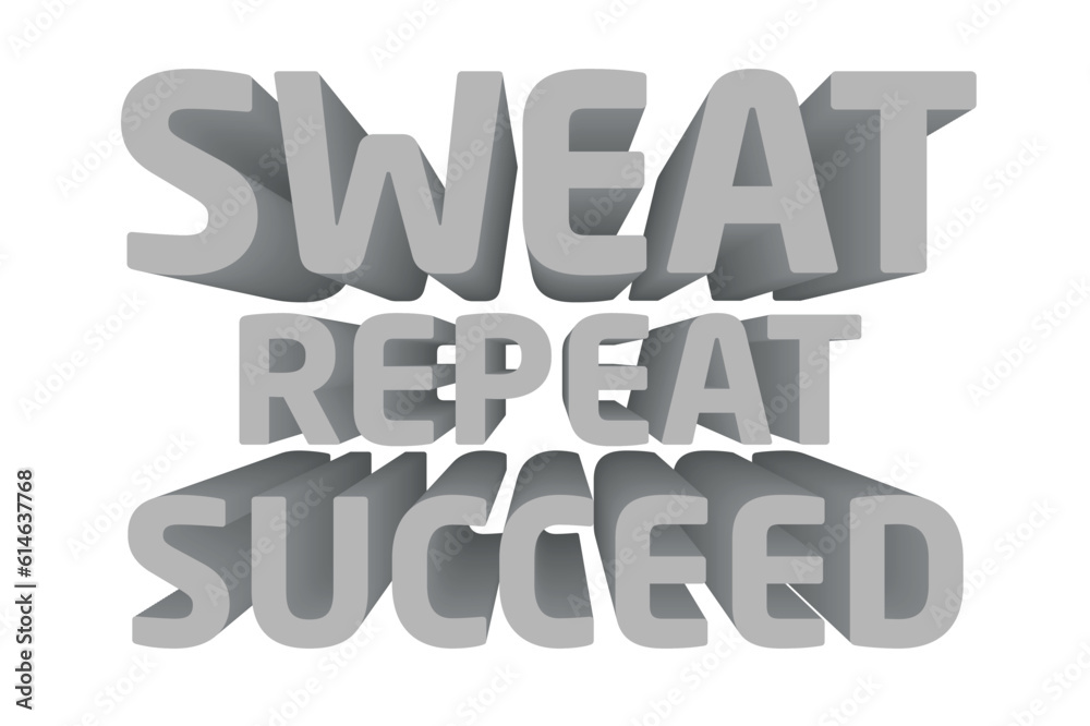  3D Gym, Fitness, Workout, Quotes Design - Sweat Repeat Succed