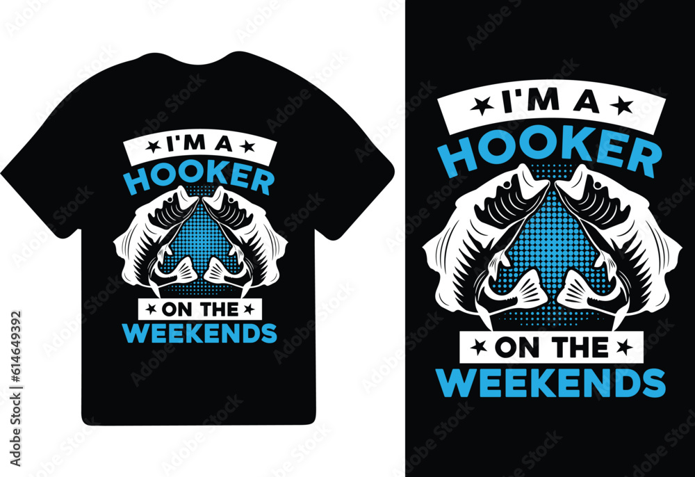 I'm A Hooker On The Weekends T-Shirt Design, fishing t-shirt design, fishing Shirt, fishing games