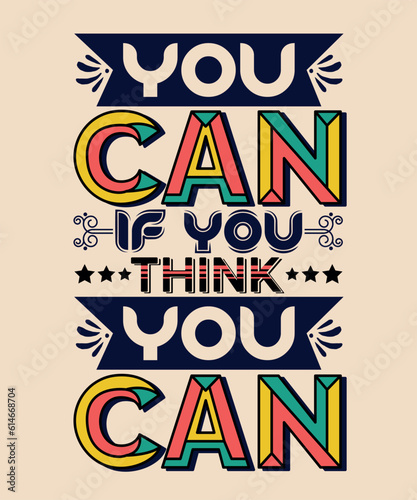 You can, If you think you can. 