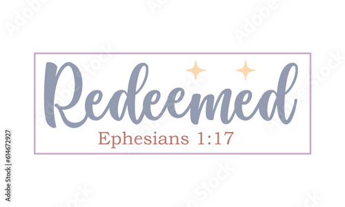 redeemed Ephesians 1:17 Craft SVG Design.