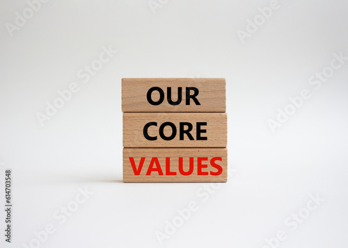Our core values symbol. Concept words Our core values on wooden blocks. Beautiful white background. Business and Our core values concept. Copy space.