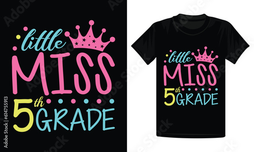 Little miss 5th grade design, back to school t-shirt design, 5th grade shirt
