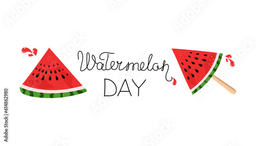 National Watermelon Day   banner and handwritten text. Summer holiday.  Drawings Pieces of watermelon   doodle style.   Leaflet  poster  banner  postcard  brochure design template   third of August.  