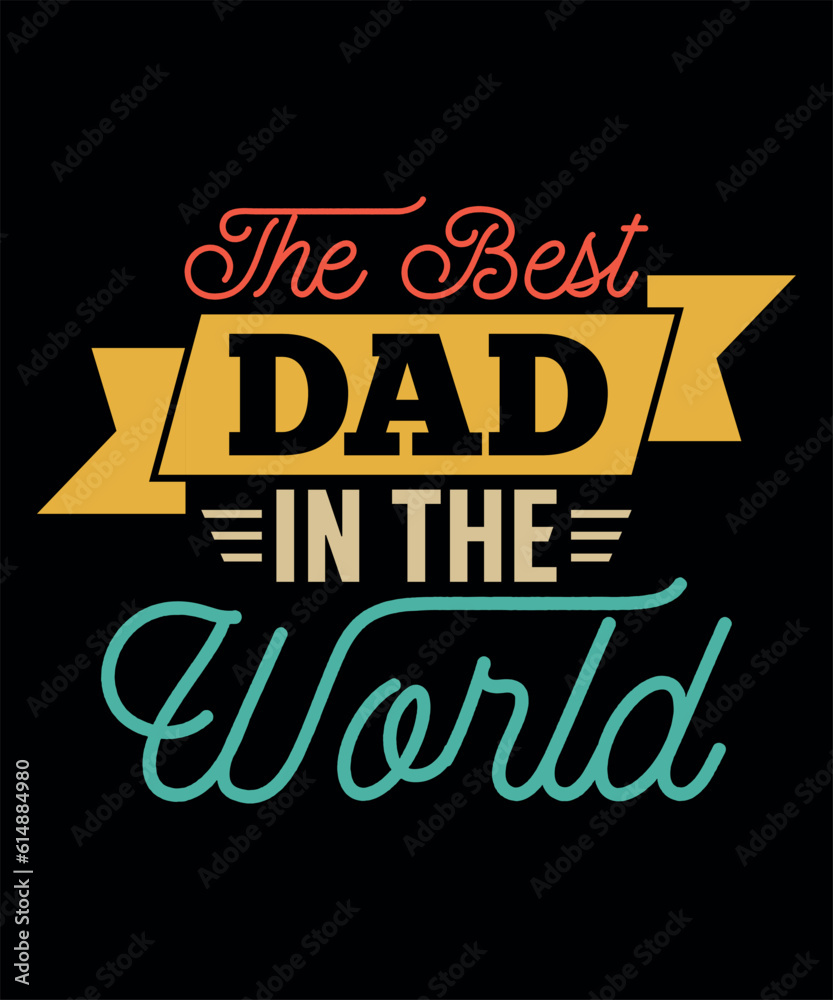 Fototapeta premium The Best Dad In The World
