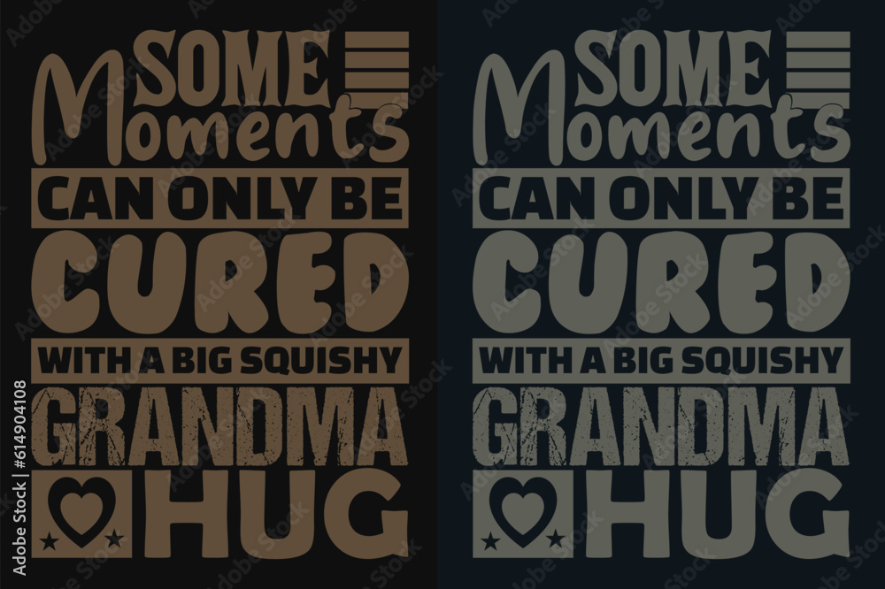 Some Moments Can Only Be Cured With A Big Squishy Grandma Hug, Grandpa Shirt, Gift For Grandma, Best Grandma, Grandma Heart Shirt, Custom Grandma, Promoted To Grandma, New Grandma Shirt, Blessed Mama 