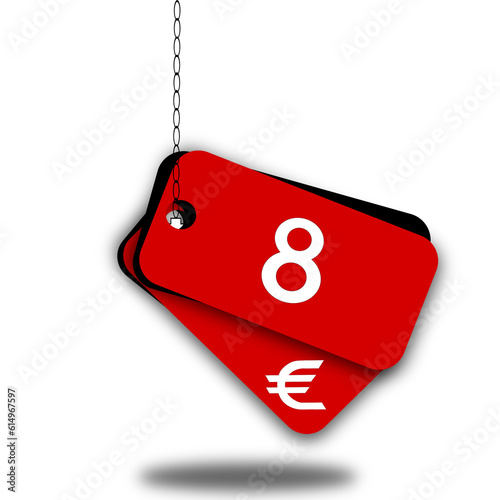 8 euro red tag. Eight white euro.