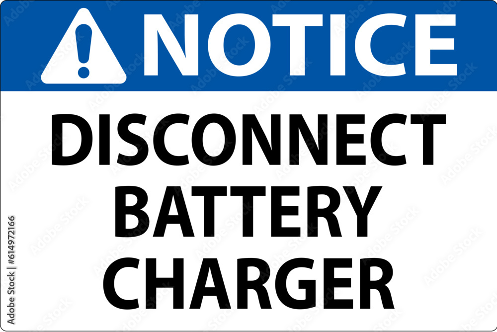 Notice Sign Disconnect Battery Charger On White Background
