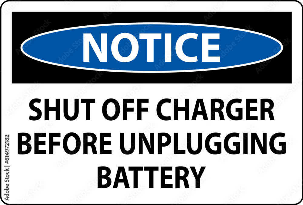 Notice Sign Shut Off Charger Before Unplugging Battery