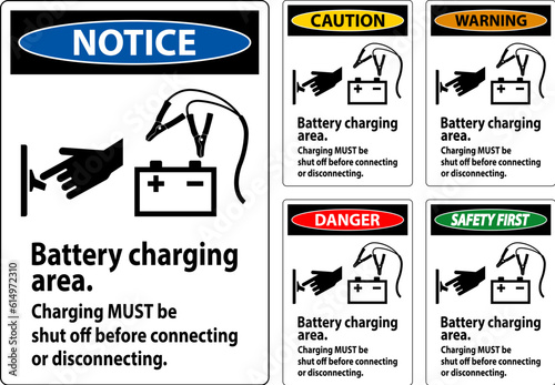 Danger Sign Battery Charging Area, Charging Must Be Shut Off Before Connecting or Disconnecting.