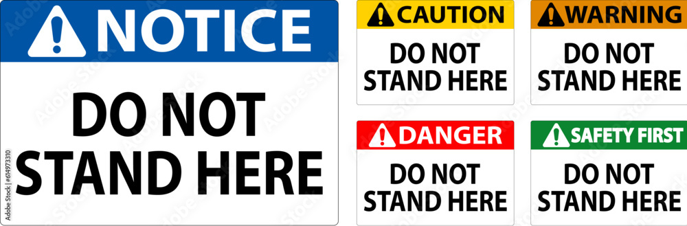 Danger Sign Do Not Stand Here On White Background Danger Sign Do Not Stand Here On White Background