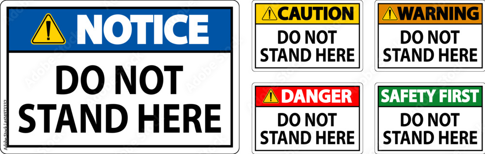 Danger Sign Do Not Stand Here On White Background Danger Sign Do Not Stand Here On White Background