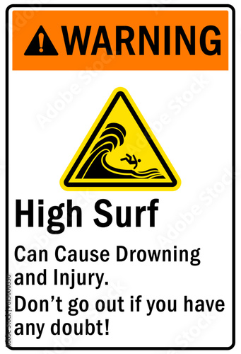 Beach safety sign and labels high surf can cause drowning or injury