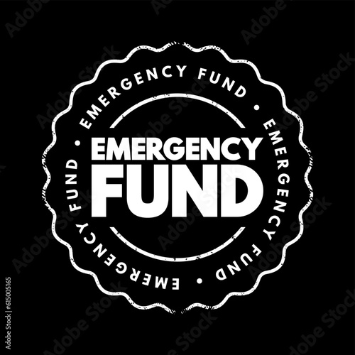 Emergency Fund - personal budget set aside as a financial safety net for future mishaps or unexpected expenses, text concept stamp