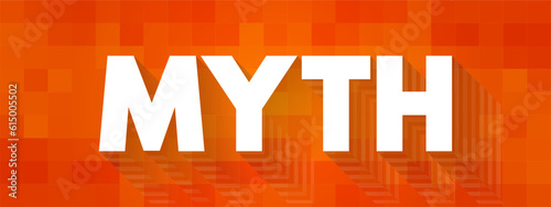Myth is a folklore genre consisting of narratives that play a fundamental role in a society, text concept background