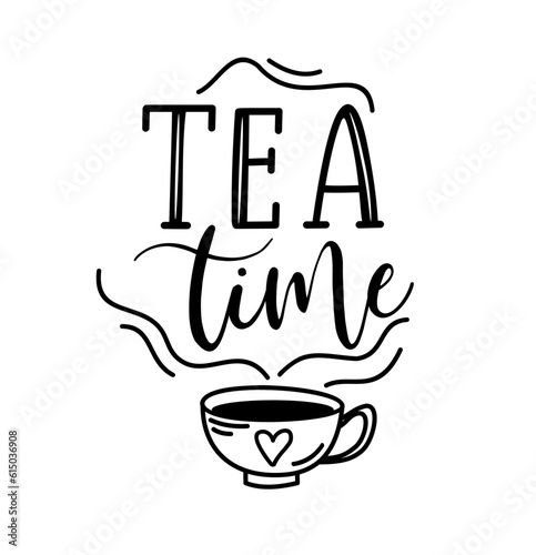 Tea time. Vector typography quote. Cursive design text. Lettering vector logo for poster, flyer, banner, menu cafe. Hand drawn slogan - tea time. Black and white illustration with cup.