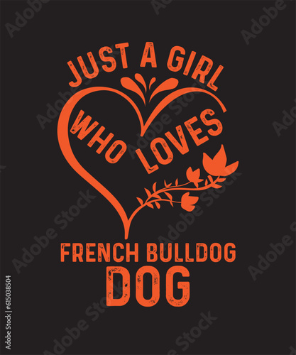 Just A Girl Who Loves Dogs Cute Typography Design T-Shirt Design, Gift For Puppies Lover, Birthday Present,
