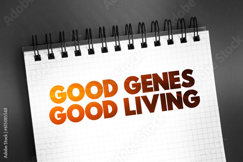 Good Genes Good Living text on notepad, concept background