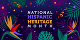 Hispanic heritage month. Vector web banner, poster, card for social media, networks. Greeting with national Hispanic heritage month text, tropical flowers on purple background with blue, yellow color.