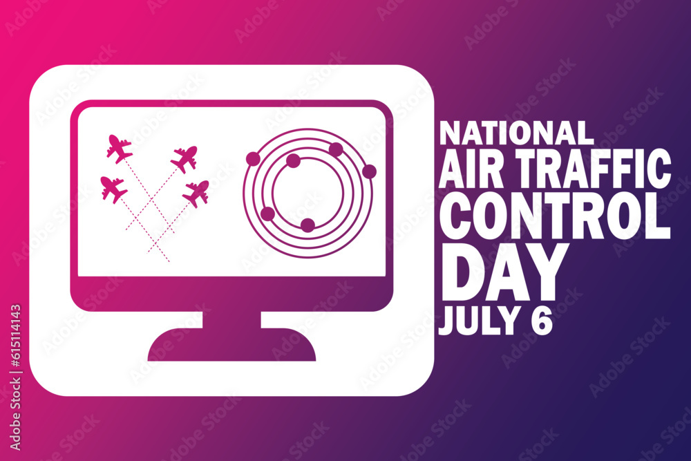 National Air Traffic Control Day. July 6. Holiday concept. Template for background, banner, card, poster with text inscription. Vector illustration National Air Traffic Control Day. July 6. Holiday concept. Template for background, banner, card, poster with text inscription. Vector illustration