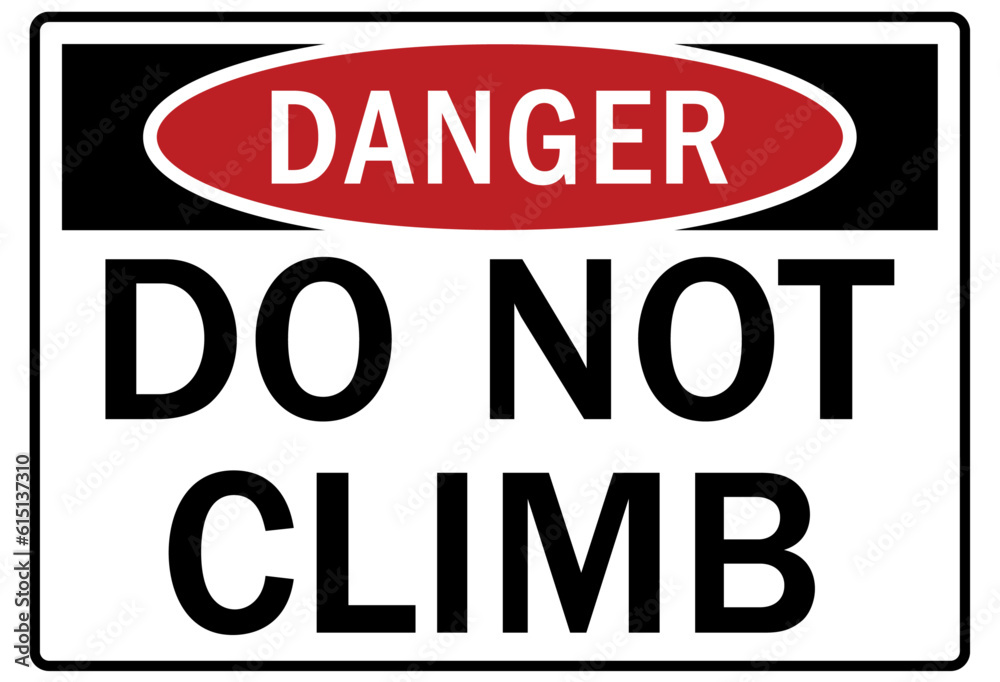 Do not climb warning sign and labels Do not climb warning sign and labels
