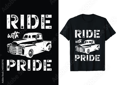 Ride with Pride T-Shirt Design Vector Graphic, Truck Driver T-Shirts, American classic truck t-shirt Designs,