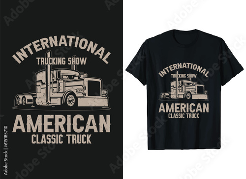 International Truckin show T-Shirt Design vector Graphic, Truck Driver t-shirts, american Truck lover T-Shirt Designs,