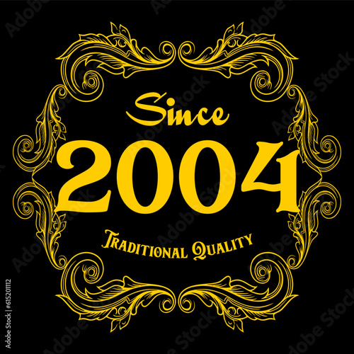 Since 2004, Traditional Quality, decorated text with antique design, baroque label