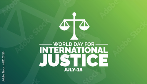 World Day for International Justice background, banner, poster and card design template with standard color celebrated in july.