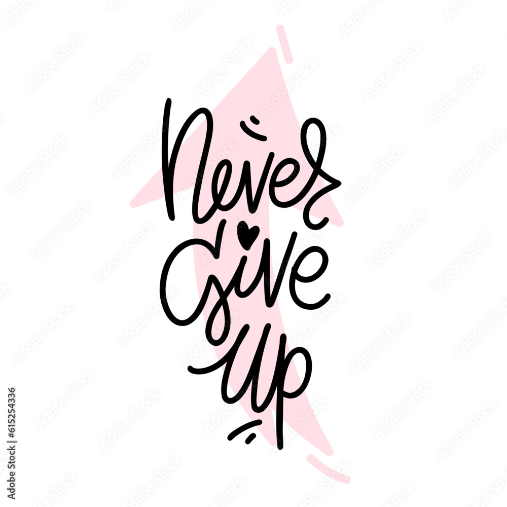 Never give up script modern lettering with arrow shape on the background. Vector design for stickers, social media, cards, banners.