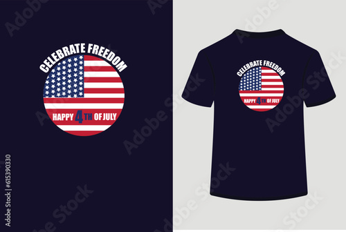 Celebrate freedom happy 4th july.